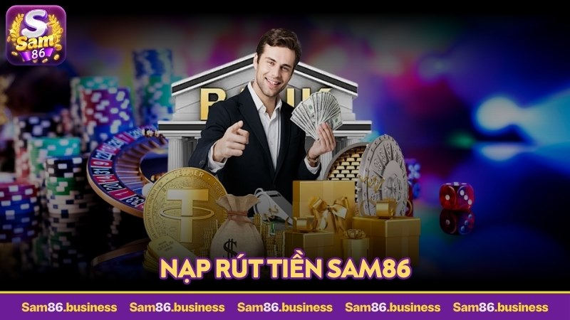 nạp rút tiền sam86